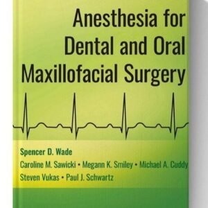 Anesthesia for Dental and Oral Maxillofacial Surgery