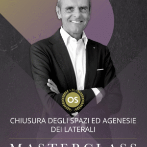 Rosa Masterclass - Chiusura degli spazi ed agenesie dei laterali