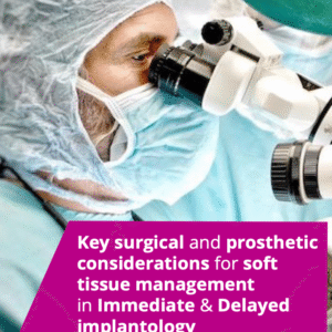 Soft Tissue Architecture in Implantology: Surgical & Prosthetic Protocols for Immediate vs. Delayed Loading