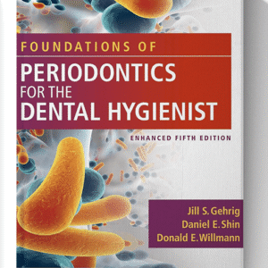 Foundations of Periodontics for the Dental Hygienist, Enhanced 5th Edition