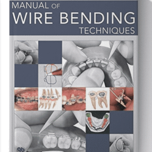 Manual of Wire Bending Techniques 1st Edition