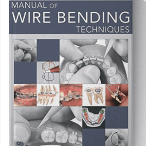 Manual of Wire Bending Techniques 1st Edition