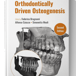 Orthodontically Driven Osteogenesis 2nd Edition