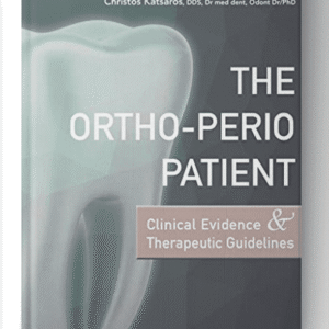 The Ortho Perio Patient: Clinical Evidence & Therapeutic Guidelines 1st Edition