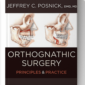 Orthognathic Surgery – 2 Volume Set: Principles and Practice, 1e 1st Edition