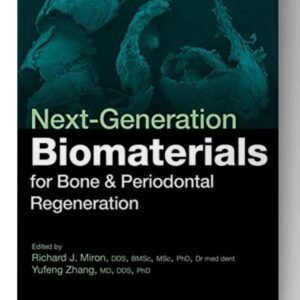 Next-Generation Biomaterials for Bone & Periodontal Regeneration 1st Edition