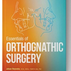 Essentials of Orthognathic Surgery: Third Edition 3rd Edition
