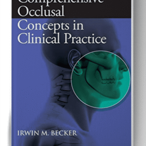 Comprehensive Occlusal Concepts in Clinical Practice 1st Edition