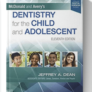 McDonald and Averys Dentistry for the Child and Adolescent 11th Edition