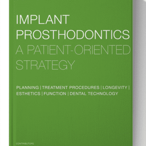 Implant Prosthodontics: A Patient-Oriented Strategy 1st Edition